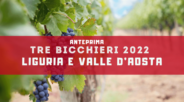 Tre Bicchieri del Gambero Rosso 2022: Liguria e Valle d’Aosta